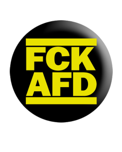 KEIN BOCK AUF NAZIS 'FCK AFD' Button gelb