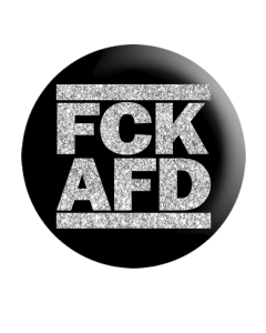KEIN BOCK AUF NAZIS 'FCK AFD' Button silber glitzer