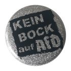 KEIN BOCK AUF NAZIS 'KEIN BOCK AUF AFD' Button silber glitzer