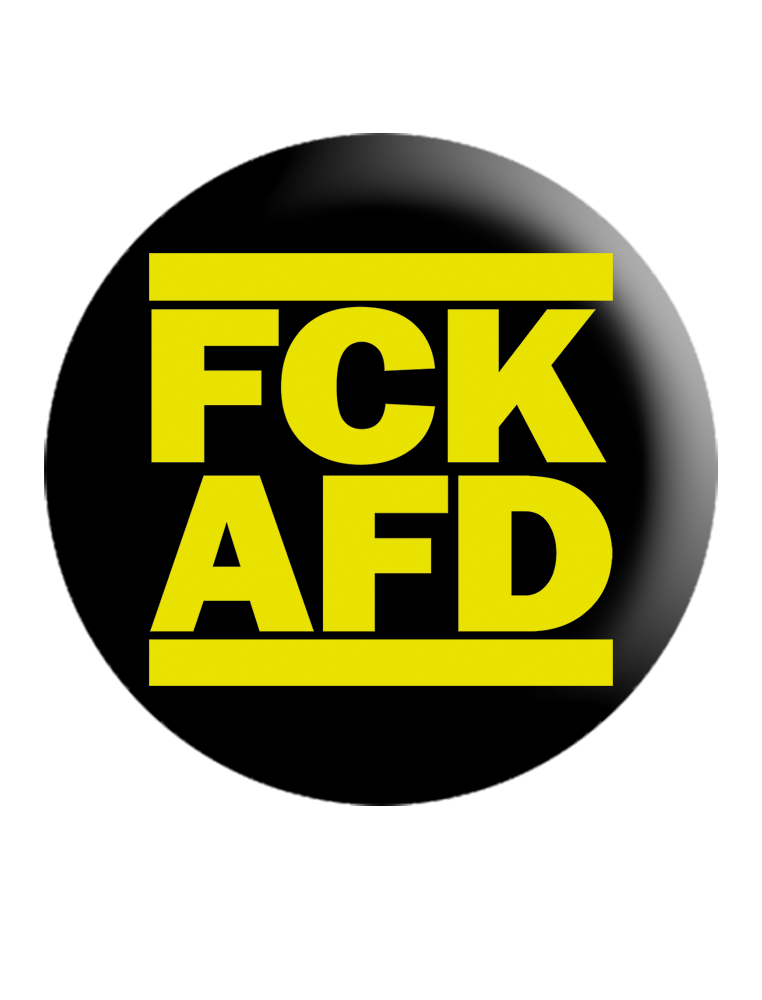 KEIN BOCK AUF NAZIS 'FCK AFD' Button gelb