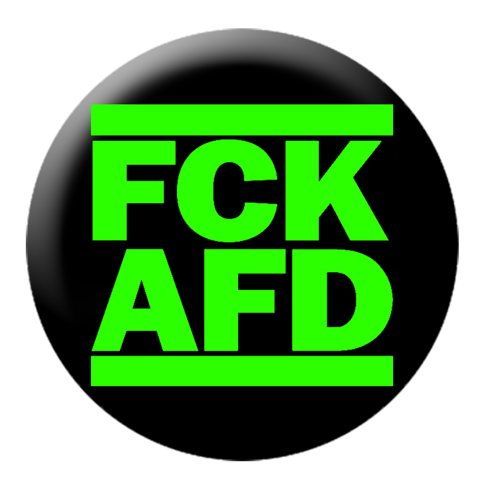 KEIN BOCK AUF NAZIS 'FCK AFD' Button grün