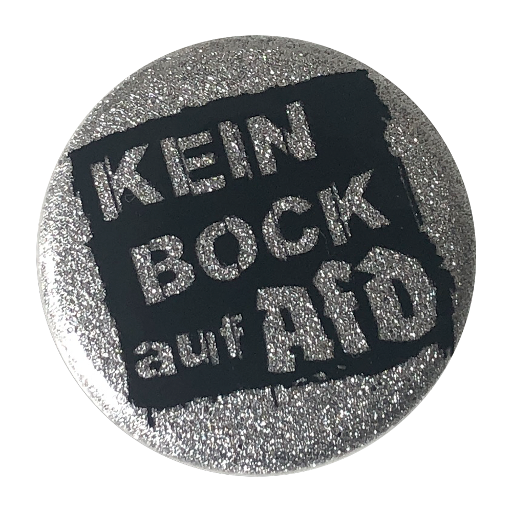 KEIN BOCK AUF NAZIS 'KEIN BOCK AUF AFD' Button silber glitzer