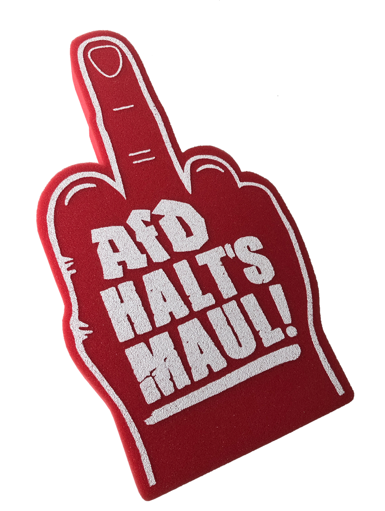 KEIN BOCK AUF NAZIS 'AFD Halts Maul' Schaumstoff Finger